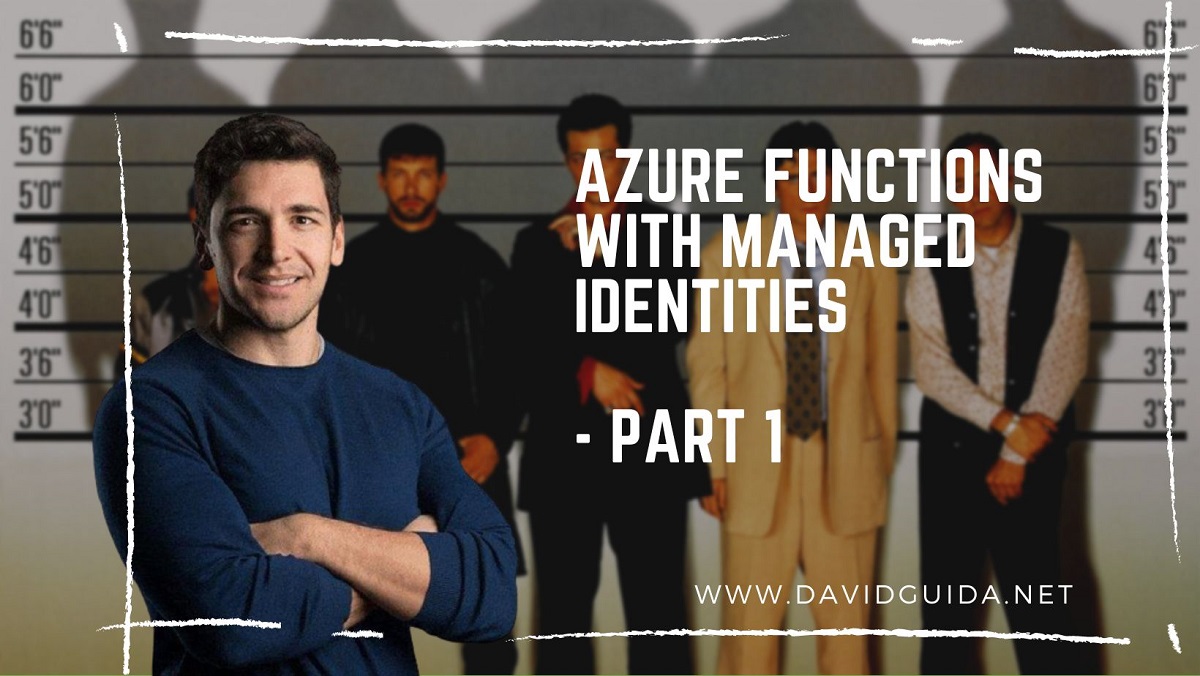 Azure Functions with Managed Identities - Part 1